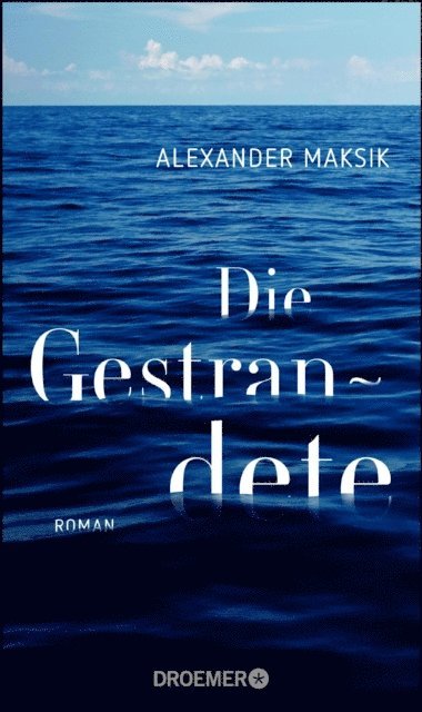 Alexander Maksik - Die Gestrandete, E-bok