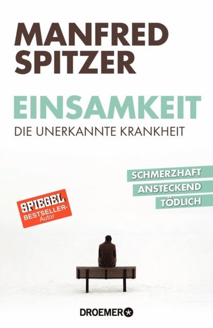 Manfred Spitzer - Einsamkeit - die unerkannte Krankheit, E-bok