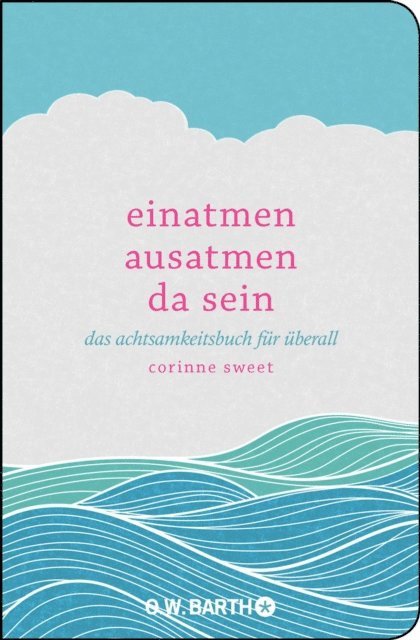 Corinne Sweet - Einatmen. Ausatmen. Da sein, E-bok