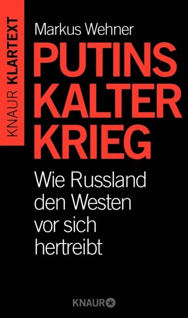 Markus Wehner - Putins Kalter Krieg, E-bok