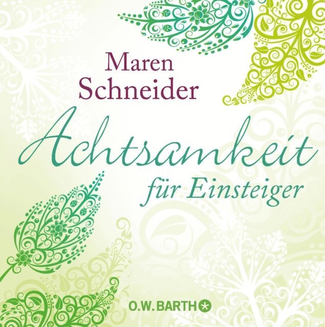 Maren Schneider - Achtsamkeit für Einsteiger, E-bok
