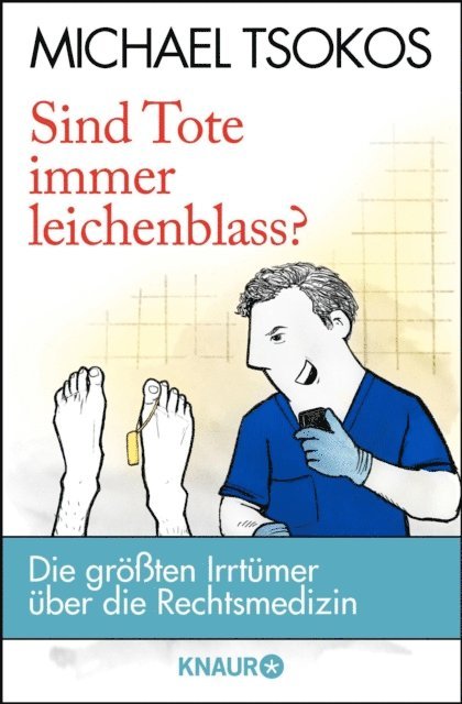 Prof. Dr. Michael Tsokos - Sind Tote immer leichenblass?, E-bok