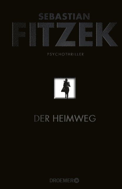Sebastian Fitzek - Der Heimweg, E-bok
