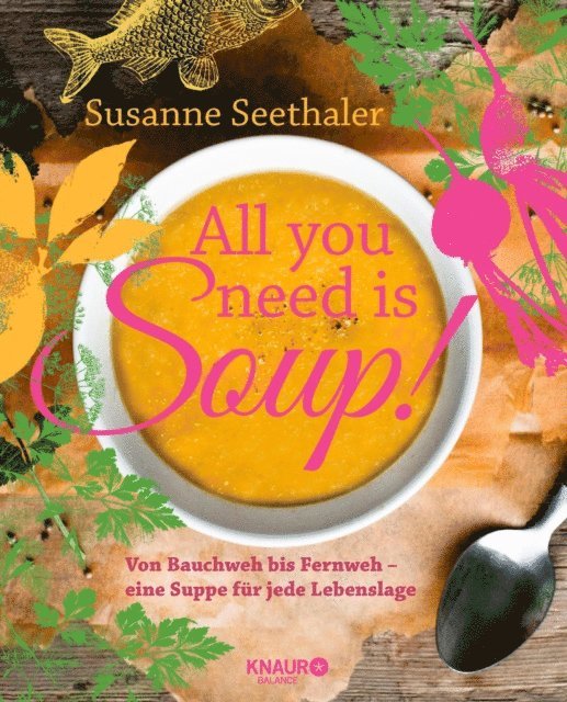 Susanne Seethaler - All you need is soup, E-bok