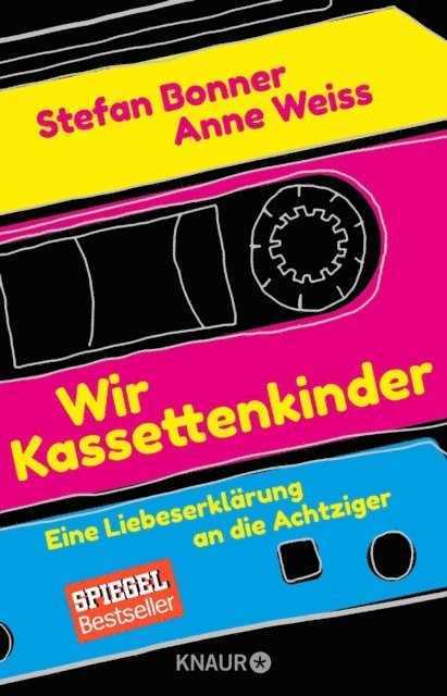 Anne Weiss, Stefan Bonner - Wir Kassettenkinder, E-bok