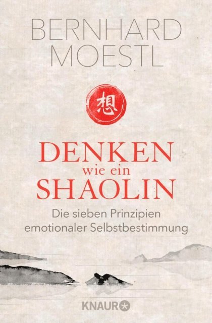 Bernhard Moestl - Denken wie ein Shaolin, E-bok