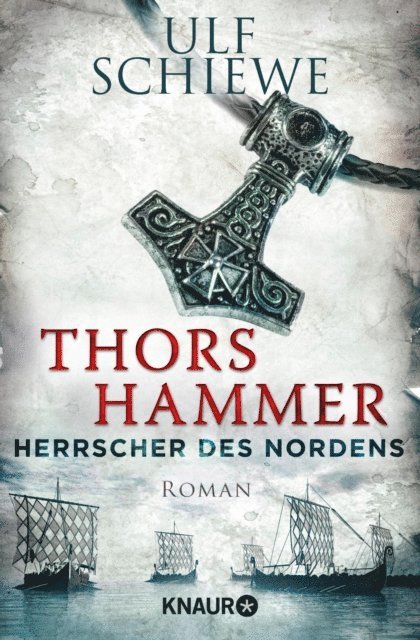 Ulf Schiewe - Herrscher des Nordens - Thors Hammer, E-bok