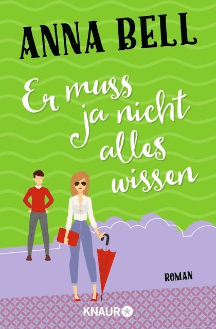 Anna Bell - Er muss ja nicht alles wissen, E-bok