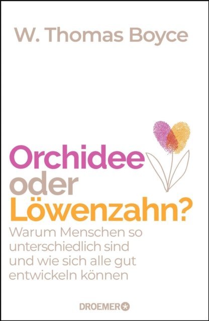 W. Thomas Boyce - Orchidee oder Löwenzahn?, E-bok