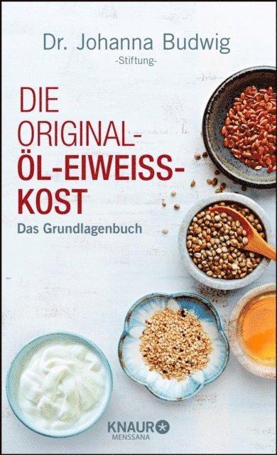 Dr. Johanna Budwig-Stiftung - Die Original-Öl-Eiweiss-Kost, E-bok