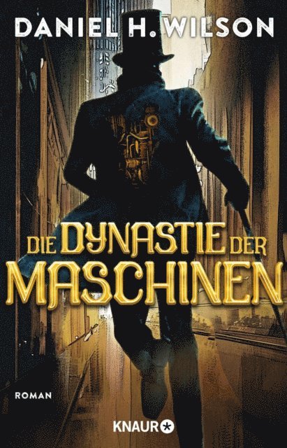 Daniel H. Wilson - Die Dynastie der Maschinen, E-bok