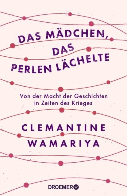 Clemantine Wamariya - Das Mädchen, das Perlen lächelte, E-bok