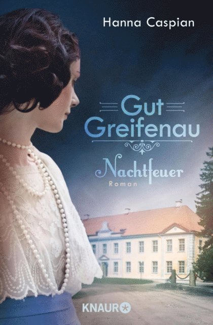 Hanna Caspian - Gut Greifenau - Nachtfeuer, E-bok