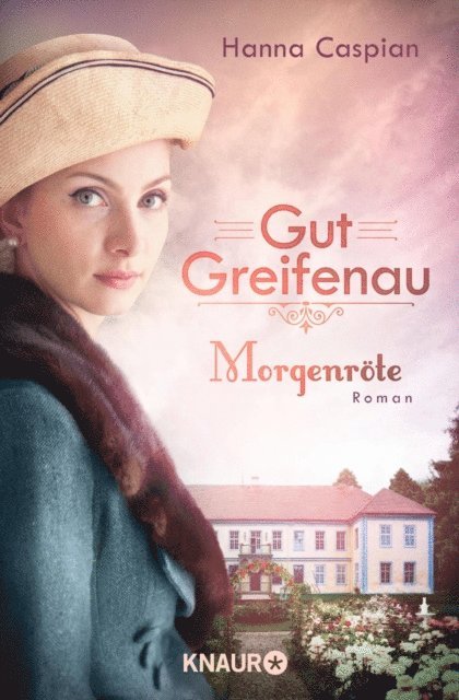 Hanna Caspian - Gut Greifenau - Morgenröte, E-bok