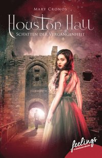 Houston Hall - Schatten der Vergangenheit
