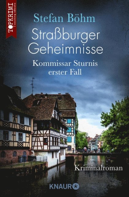 Stefan Bohm - Straßburger Geheimnisse - Kommissar Sturnis erster Fall, E-bok