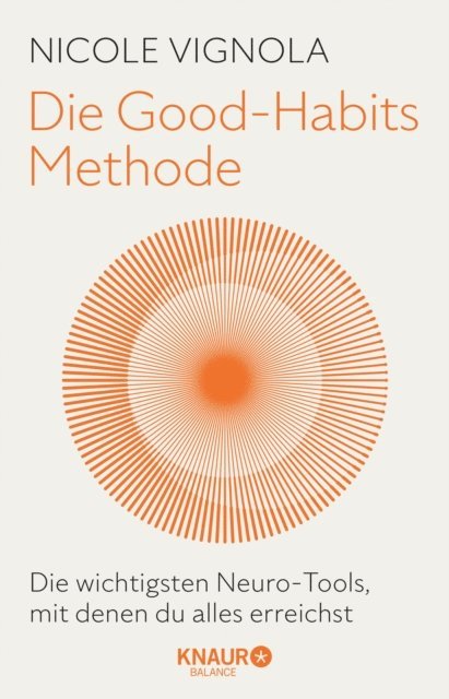 Nicole Vignola - Die Good-Habits-Methode, E-bok