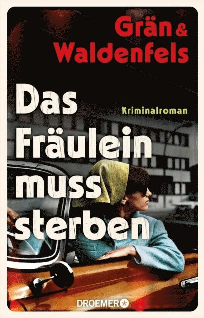 Marianne von Waldenfels, Christine Gran - Das Fräulein muss sterben, E-bok