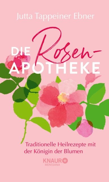 Jutta Tappeiner Ebner - Die Rosen-Apotheke, E-bok