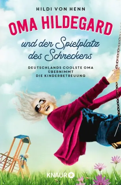 Hildi von Henn - Oma Hildegard und der Spielplatz des Schreckens, E-bok. Tillgänglighet: Lägg i varukorg