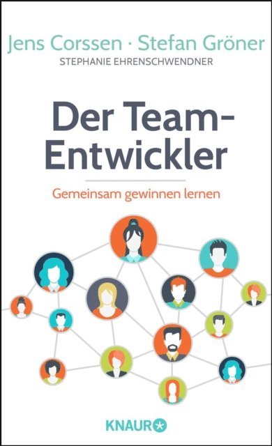 Stephanie Ehrenschwendner, Stefan Groner, Jens Corssen - Der Team-Entwickler, E-bok