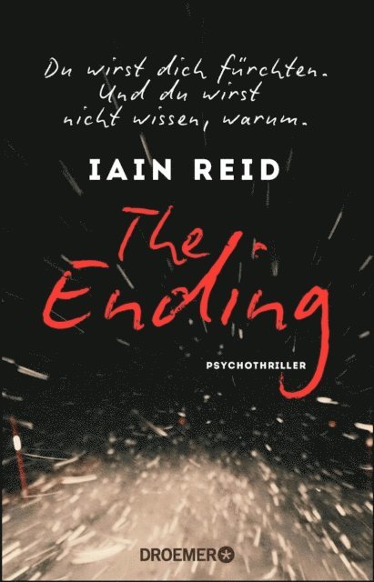 Iain Reid - The Ending - Du wirst dich fürchten. Und du wirst nicht wissen, warum, E-bok