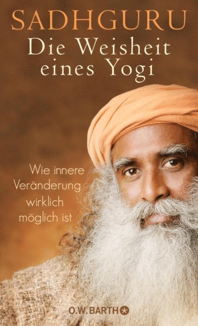 Sadhguru - Die Weisheit eines Yogi, E-bok