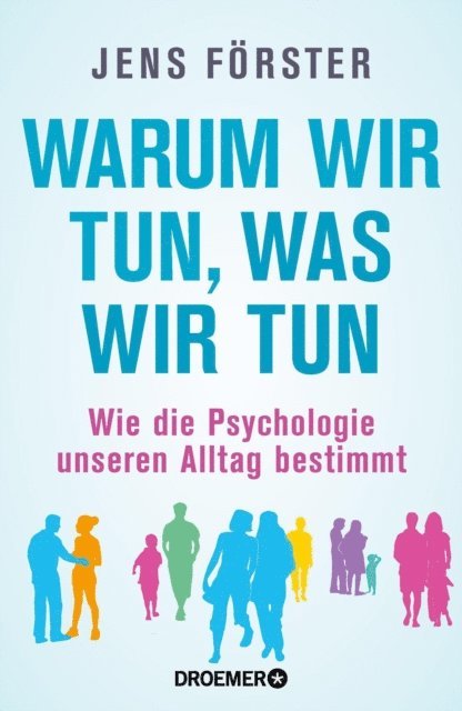 Jens Forster - Warum wir tun, was wir tun, E-bok
