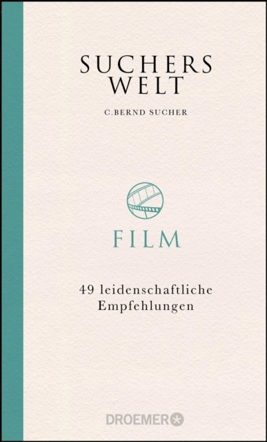 C. Bernd Sucher - Suchers Welt: Film, E-bok