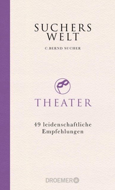 C. Bernd Sucher - Suchers Welt: Theater, E-bok