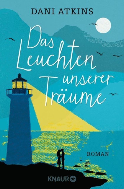 Dani Atkins - Das Leuchten unserer Träume, E-bok