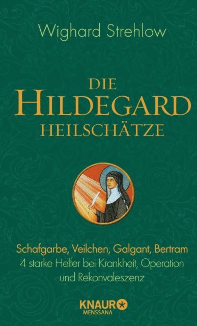 Dr. Wighard Strehlow - Die Hildegard-Heilschätze, E-bok