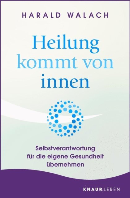 Harald Walach - Heilung kommt von innen, E-bok
