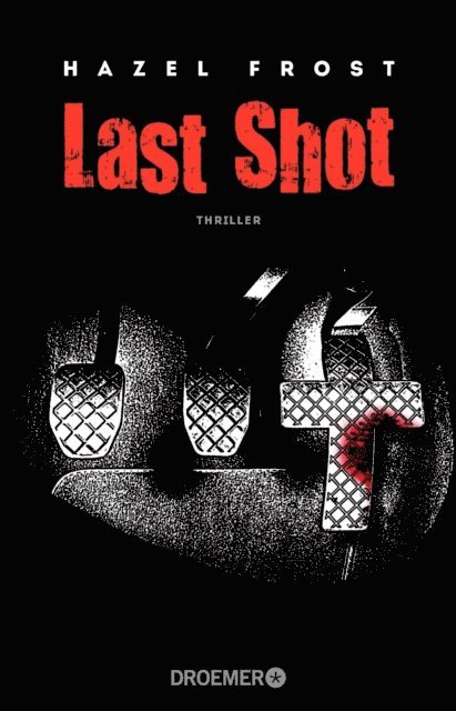 Hazel Frost - Last Shot, E-bok. Tillgänglighet: Lägg i varukorg