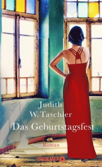 Judith W. Taschler - Das Geburtstagsfest, E-bok