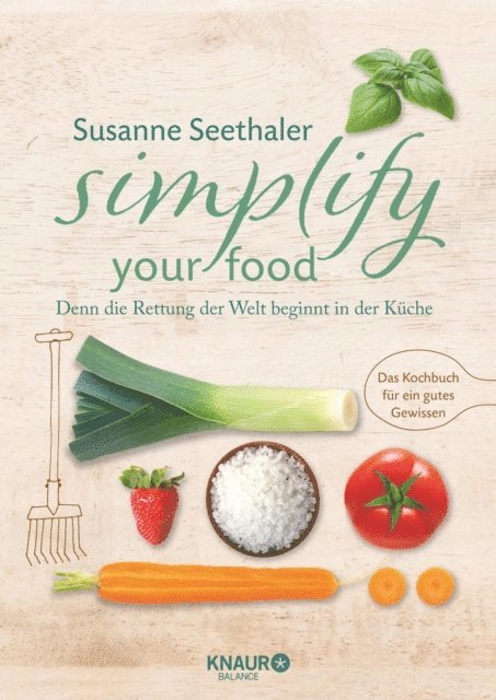 Susanne Seethaler - Simplify your food, E-bok