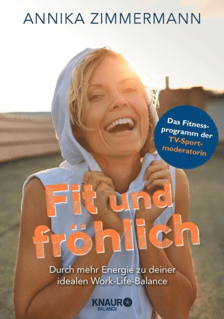 Annika Zimmermann - Fit und fröhlich, E-bok