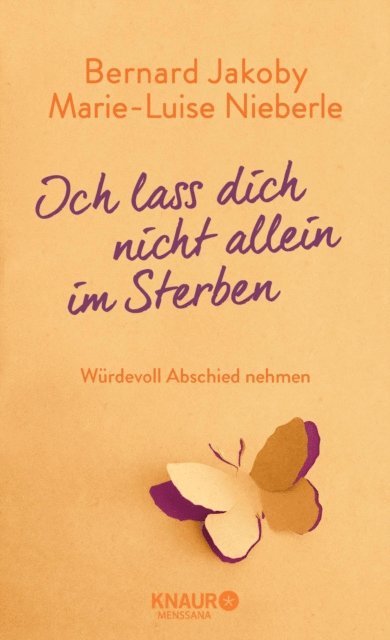 Marie-Luise Nieberle, Bernard Jakoby - Ich lass dich nicht allein im Sterben, E-bok