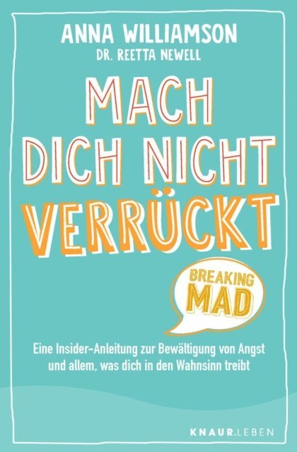 Anna Williamson - Mach dich nicht verrückt - Breaking Mad, E-bok. Tillgänglighet: Lägg i varukorg