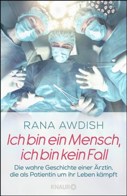 Rana Awdish - Ich bin ein Mensch, ich bin kein Fall, E-bok