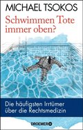 Schwimmen Tote immer oben?