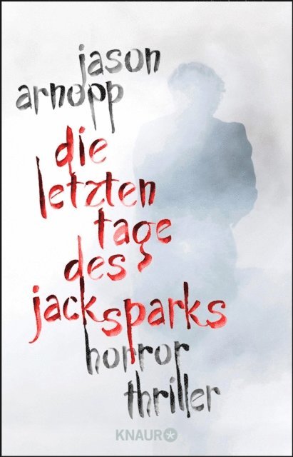 Jason Arnopp - Die letzten Tage des Jack Sparks, E-bok
