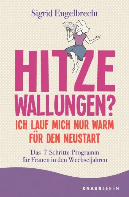 Sigrid Engelbrecht - Hitzewallungen? Ich lauf mich nur warm für den Neustart, E-bok. Tillgänglighet: Lägg i varukorg