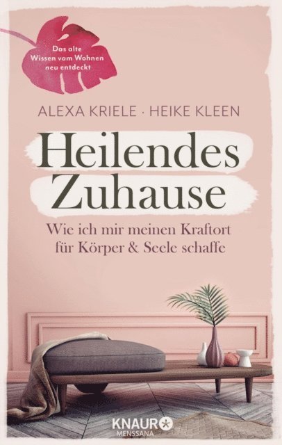 Heike Kleen, Alexa Kriele - Heilendes Zuhause, E-bok