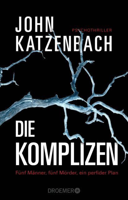 John Katzenbach - Die Komplizen. Fünf Männer, fünf Mörder, ein perfider Plan, E-bok