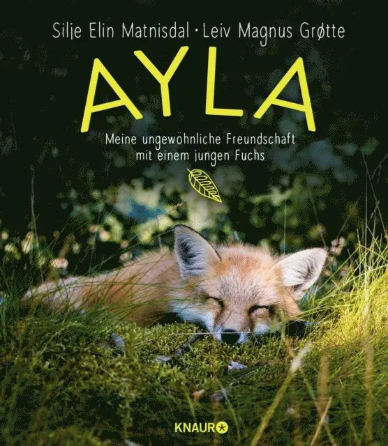 Leiv Magnus Grotte, Silje Elin Matnisdal - Ayla - meine ungewöhnliche Freundschaft mit einem jungen Fuchs, E-bok. Tillgänglighet: Lägg i varukorg