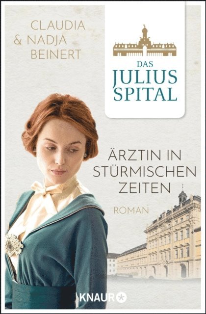 Claudia Beinert, Nadja Beinert - Das Juliusspital. Ärztin in stürmischen Zeiten, E-bok