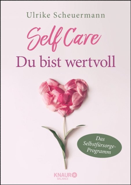 Ulrike Scheuermann - SELF CARE - Du bist wertvoll, E-bok