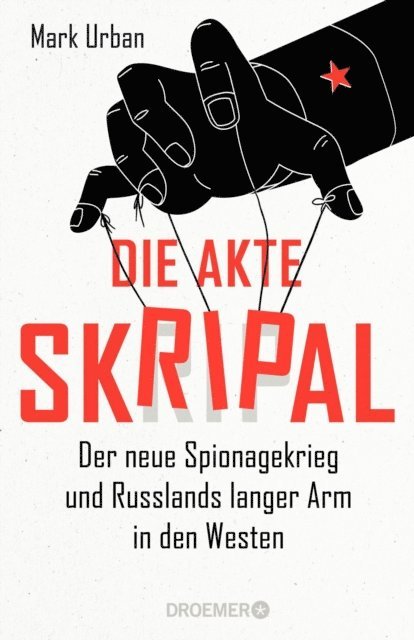 Mark Urban - Die Akte Skripal, E-bok