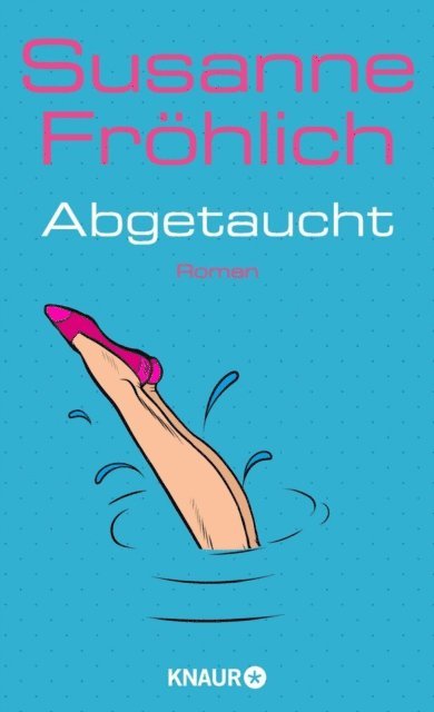 Susanne Frohlich - Abgetaucht, E-bok